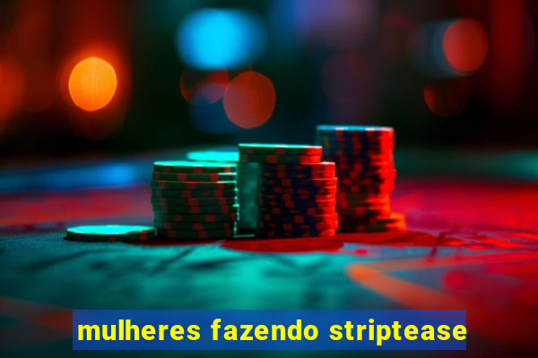 mulheres fazendo striptease